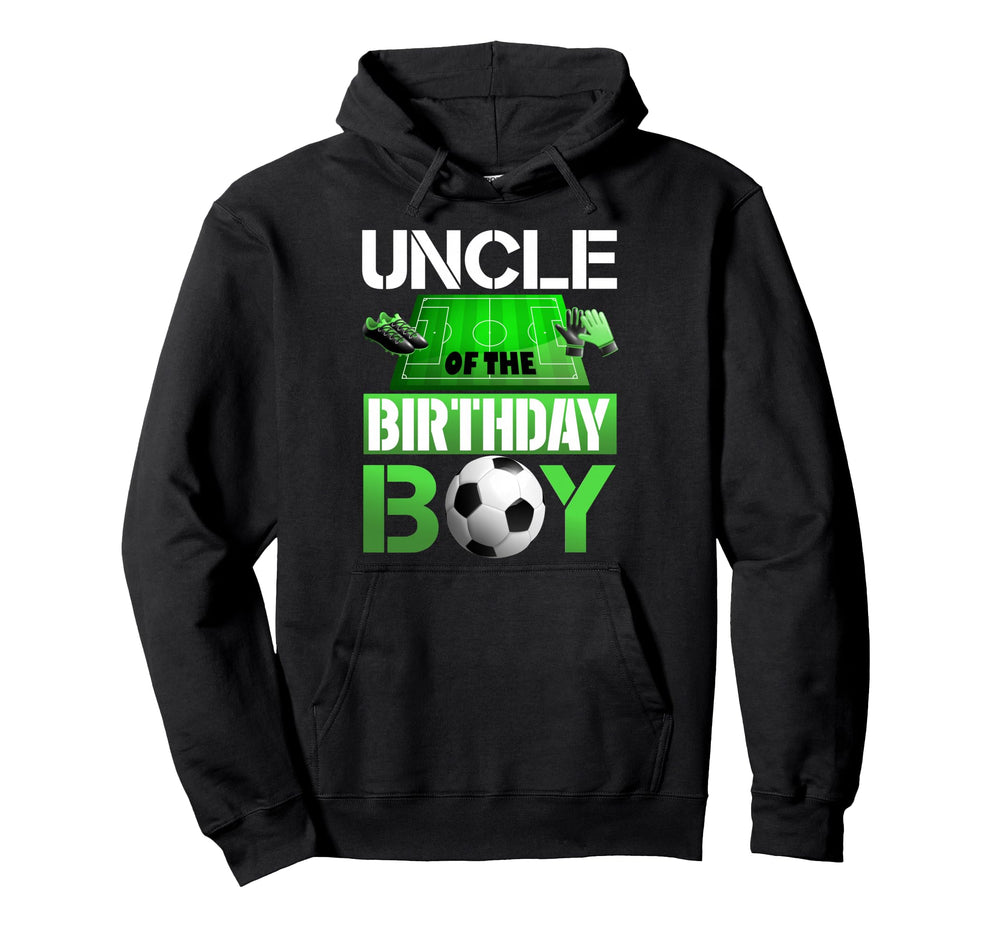 Uncle Birthday Soccer Sport Matching Hoodie - Unique Graphic Men Women