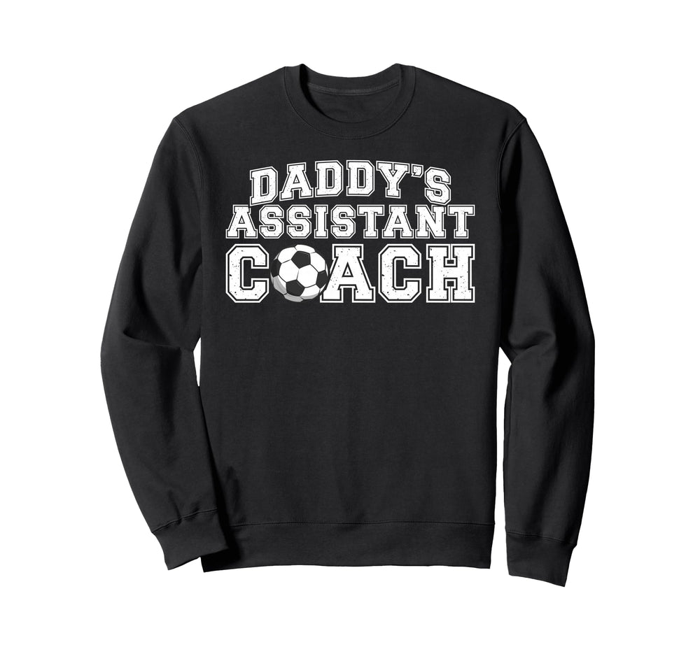 Daddys Assistant Coach Soccer Assistant Sweatshirt - Trendy Graphic Unisex