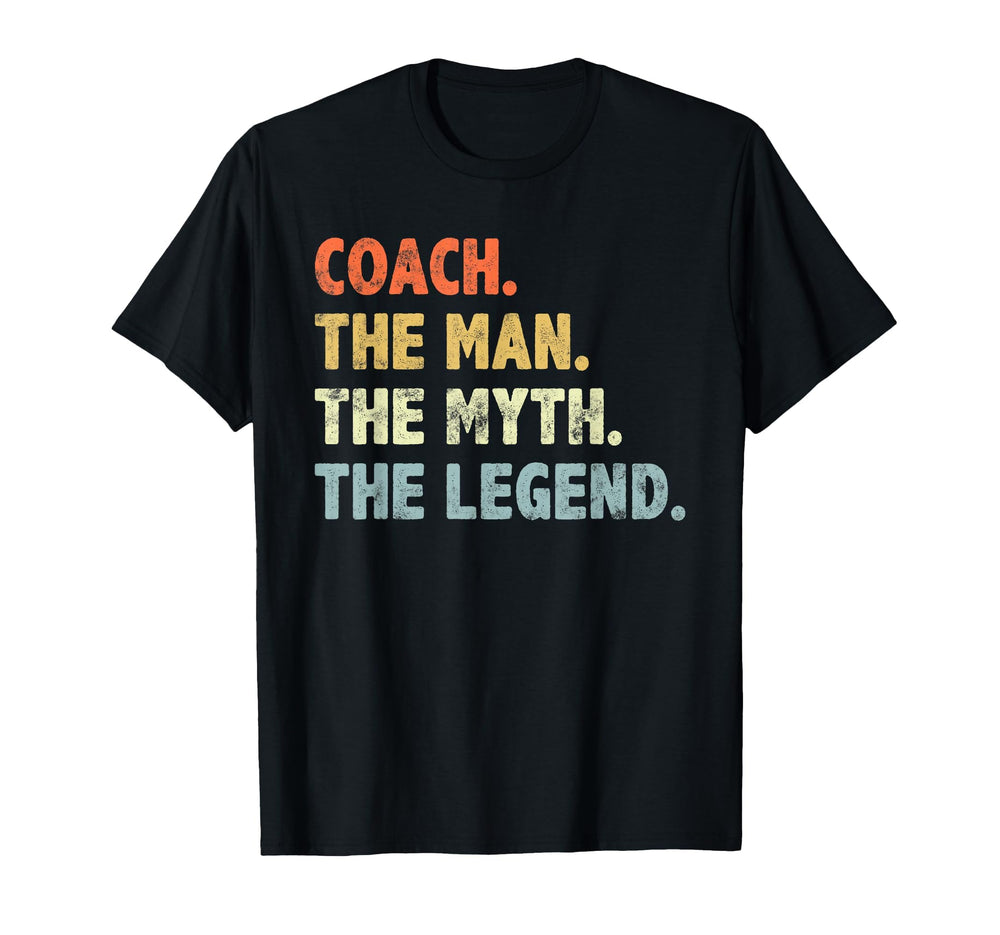 Coach Myth Legend Dad Grandpa T-Shirt - Unique Graphic Men Women
