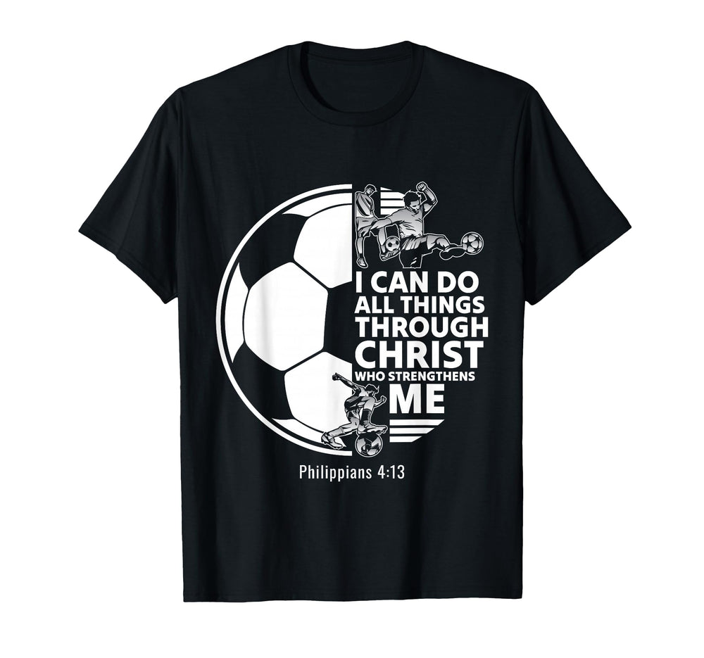 Christian Soccer Faith Verse Philippians T-Shirt - Custom Art Print Unisex