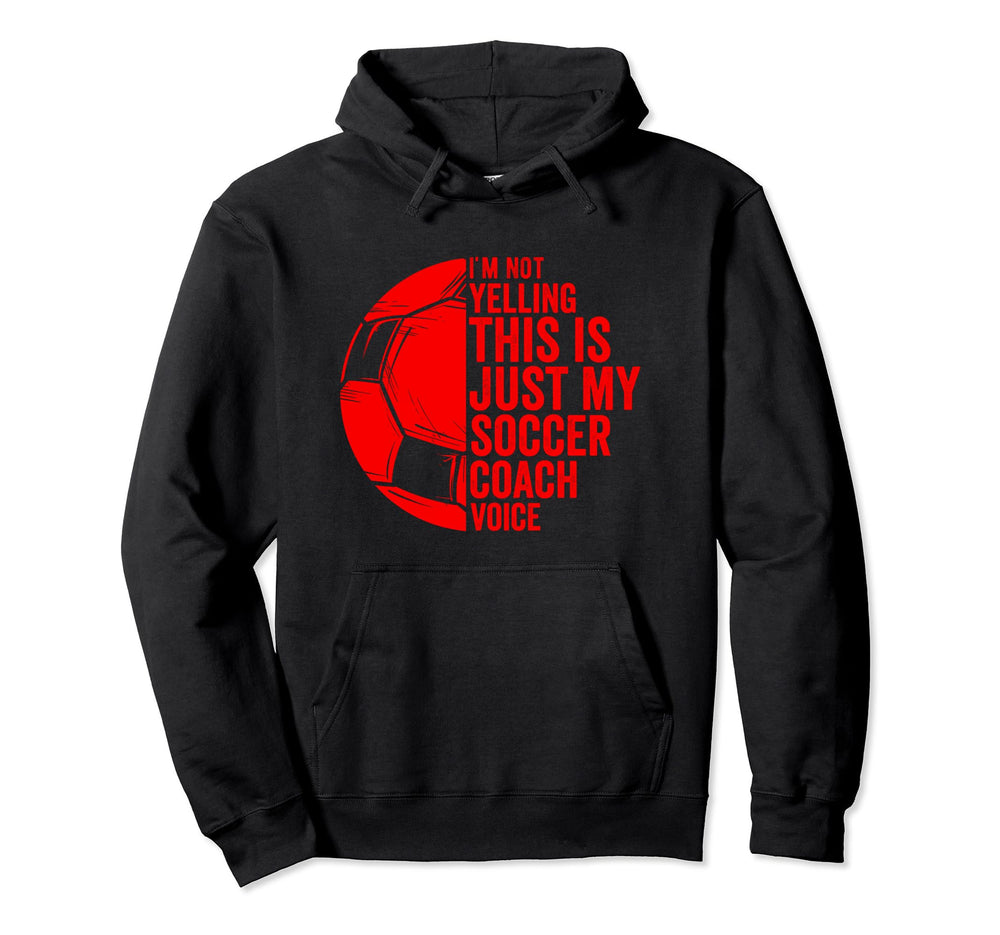 I Not Yelling This Is Just My Soccer Hoodie - Minimalist Print for Adults