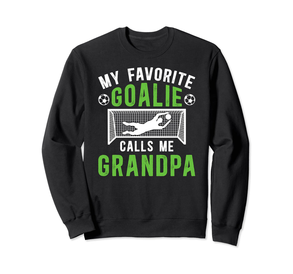 Favorite Soccer Goalie Grandpa Sweatshirt - Aesthetic Graphic Unisex