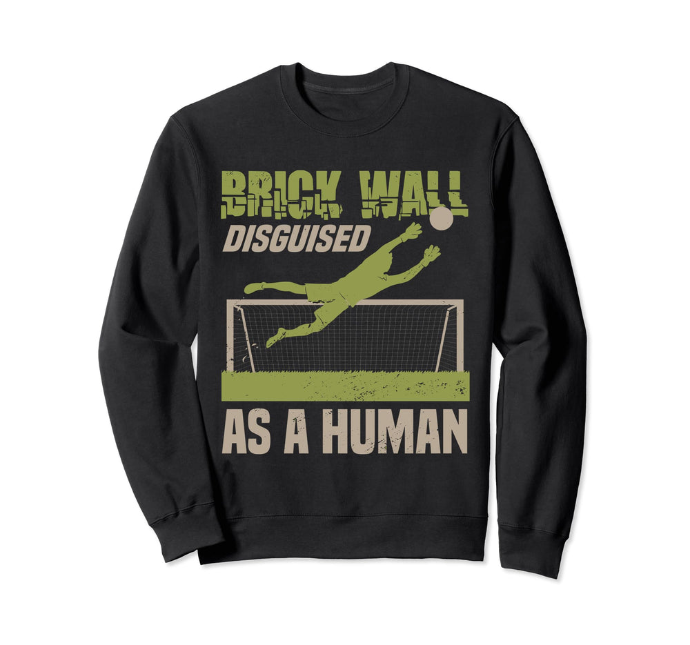 Funny Goal Soccer Goalie Training Sweatshirt - Streetwear Style Unisex