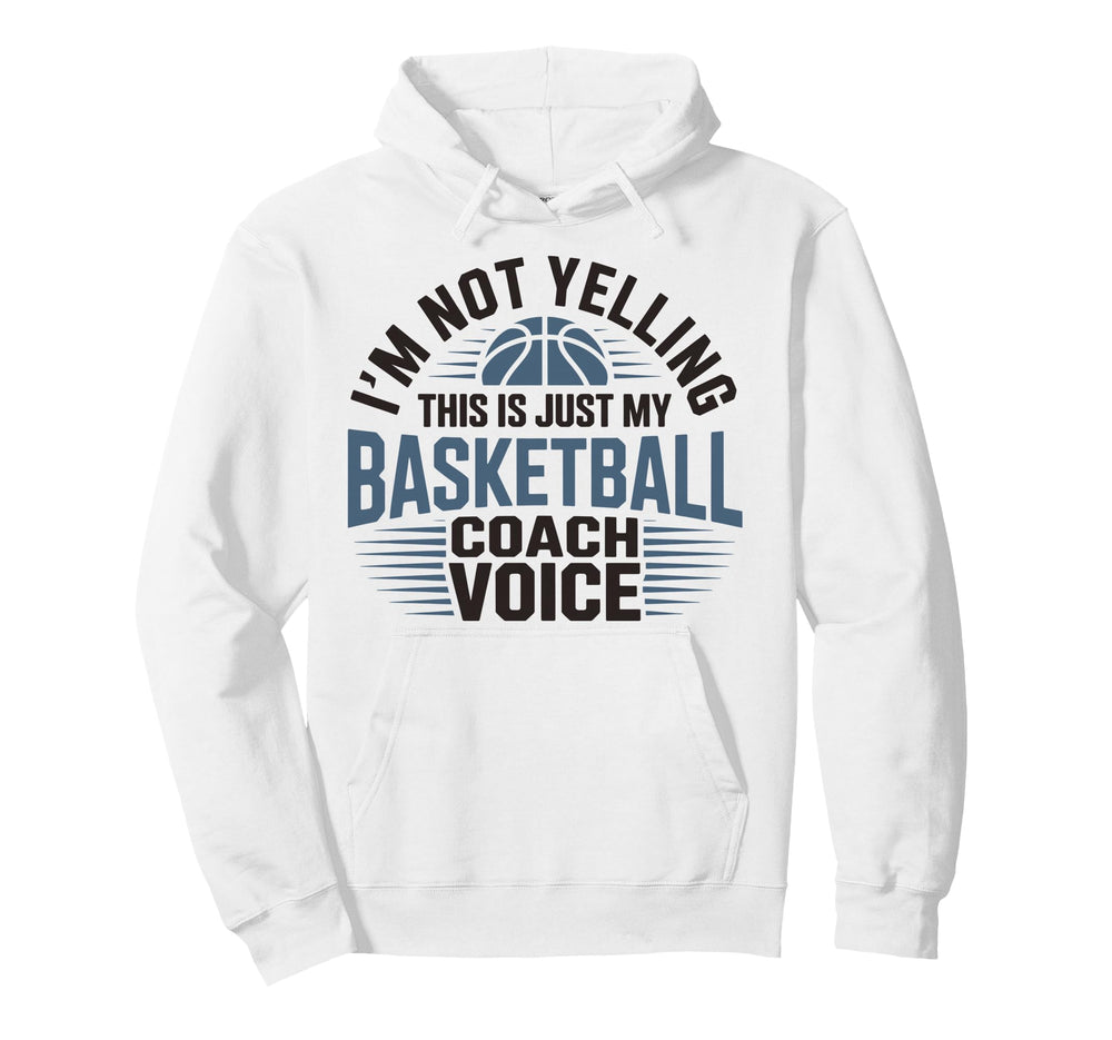 Im Not Yelling This Is Just My Hoodie - Fun Novelty Design for Adults