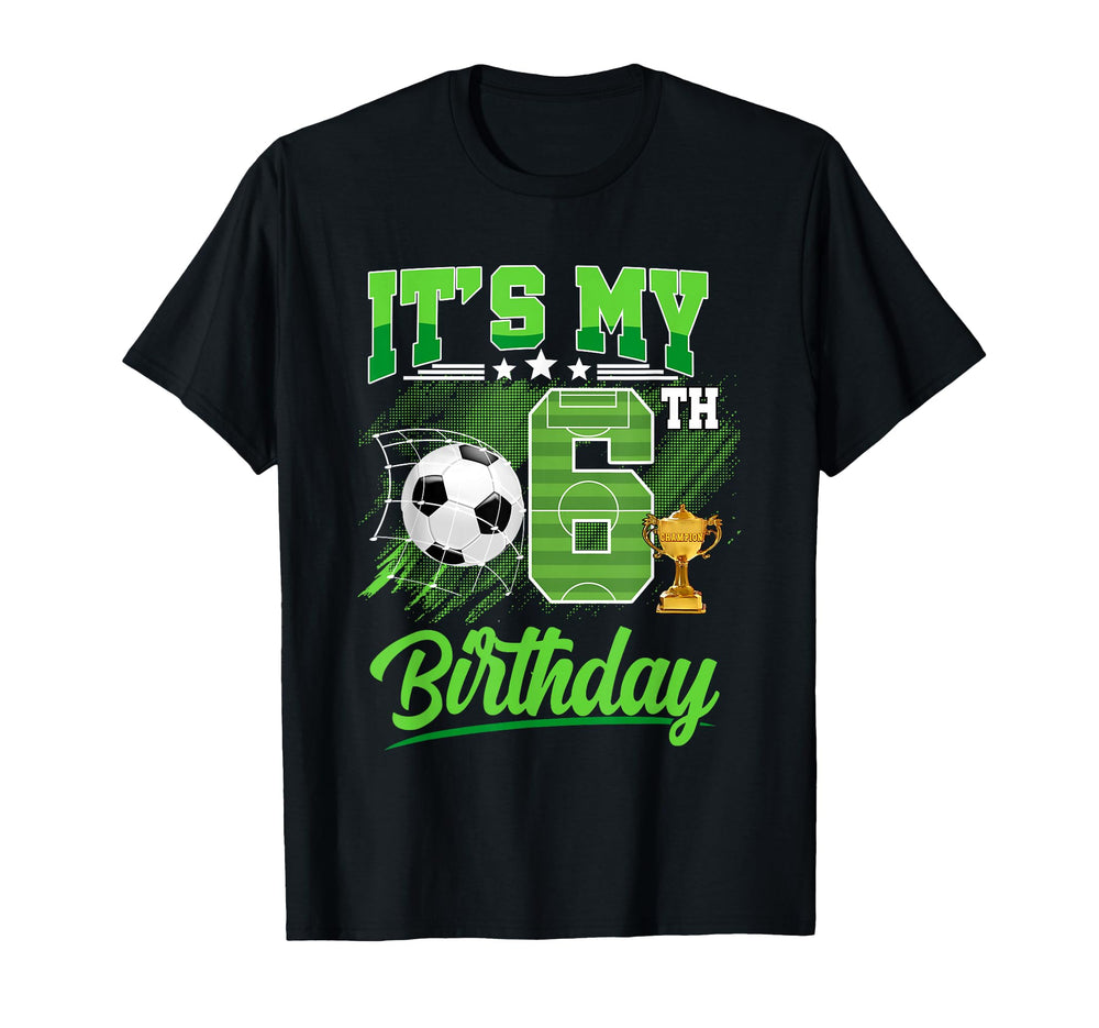 Its My 6Th Birthday Soccer Ball 6 T-Shirt - Novelty Apparel for Adults