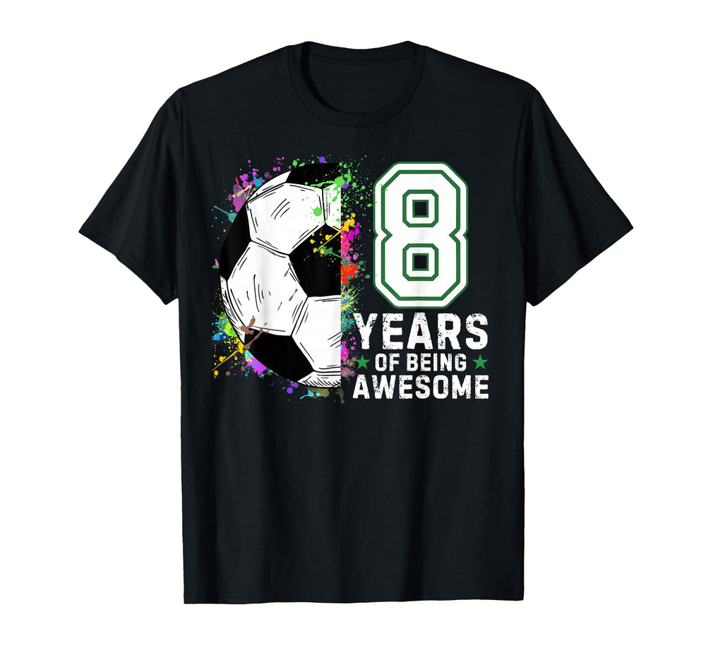 8 Years Being Awesome Soccer T-Shirt - Casual Everyday Wear for Adults