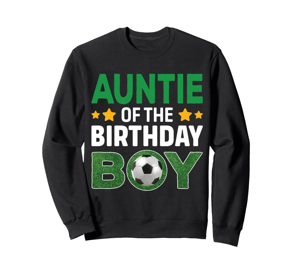 Auntie Birthday Soccer Birthday Sweatshirt - Minimalist Print Men Women