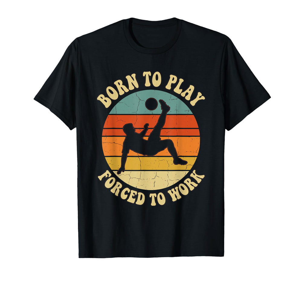 Born To Play Forced To Work Sunset T-Shirt - Casual Everyday Wear Unisex