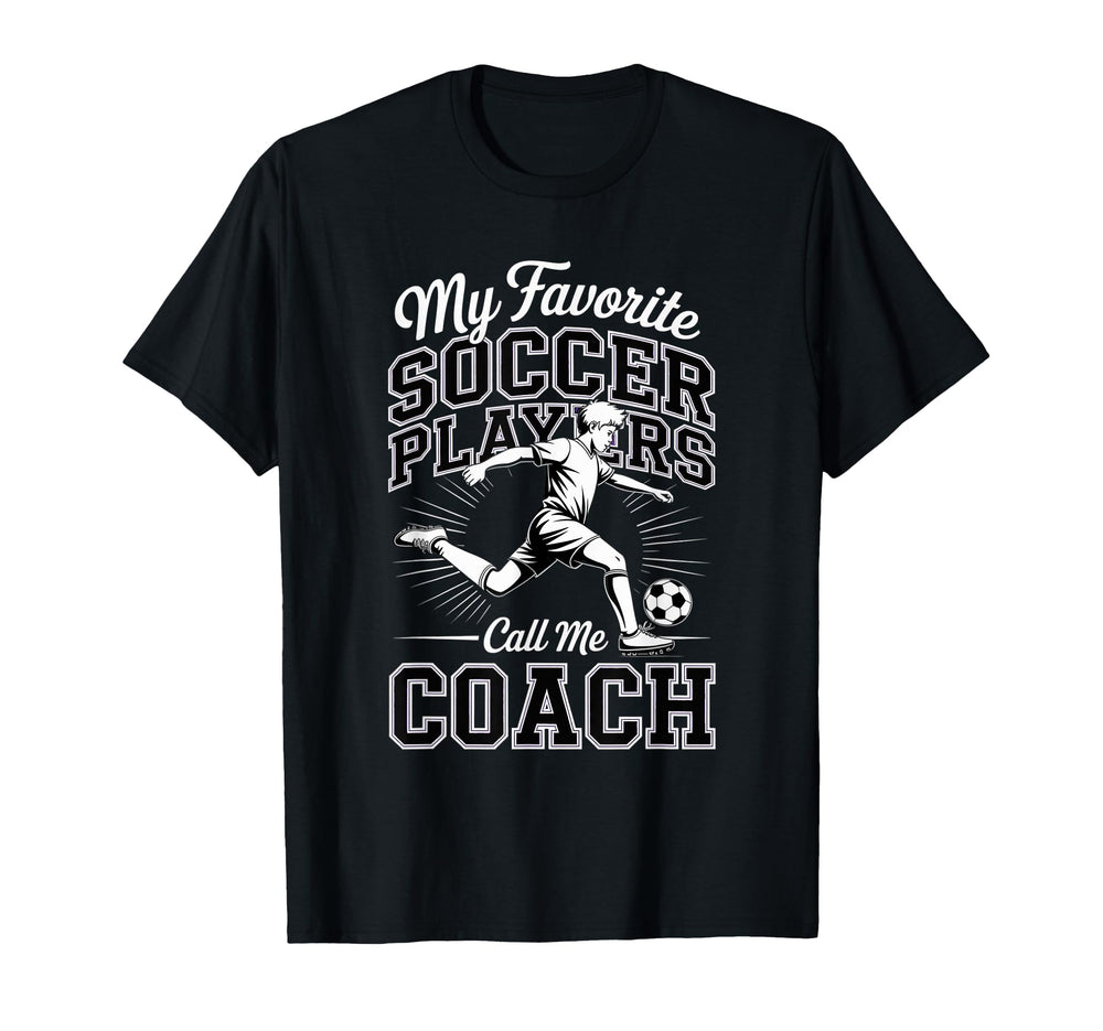 Soccer Coach My Favorite Soccer T-Shirt - Trendy Graphic for Adults