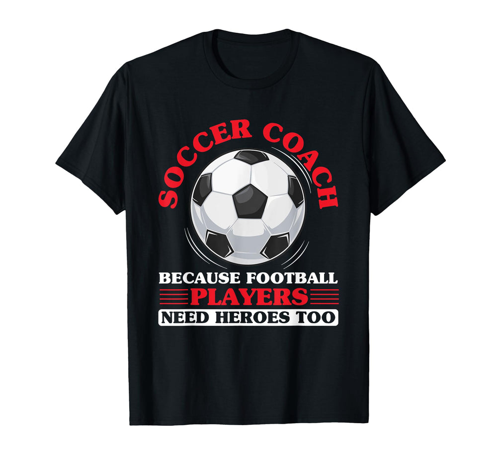 Coaching Soccer Dad Coach Soccer Coach T-Shirt - Novelty Apparel Men Women