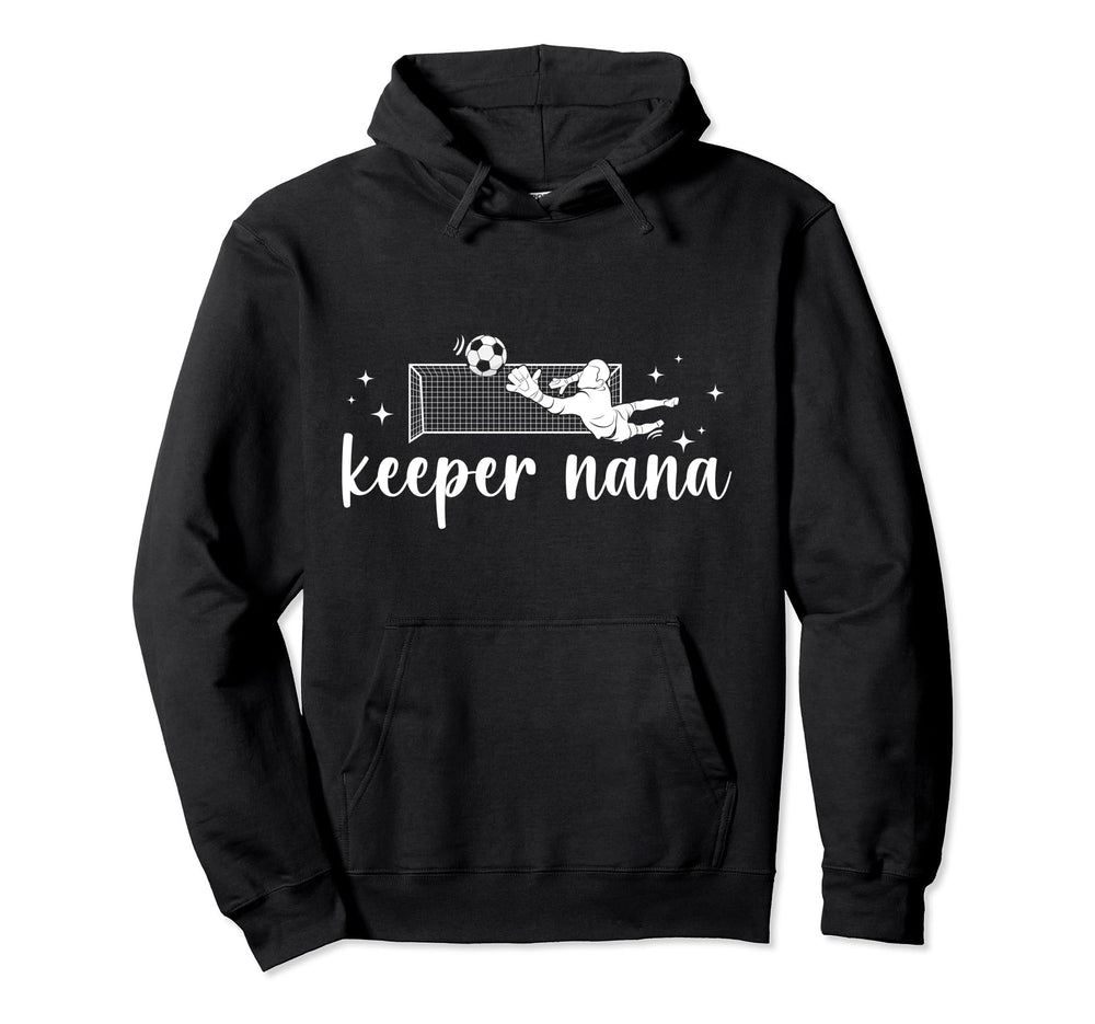Soccer Keeper Nana Soccer Goalkeeper Hoodie - Aesthetic Graphic for Adults