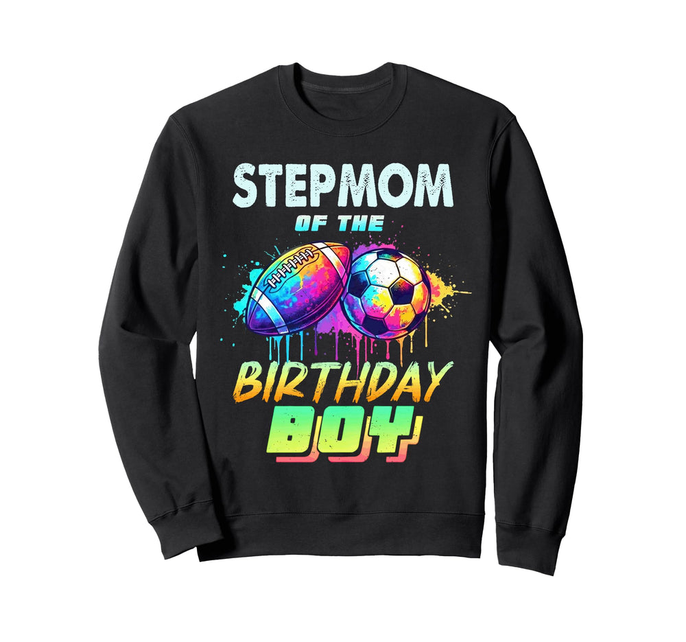 Stepmom Birthday Football Soccer Sweatshirt - Streetwear Style Men Women