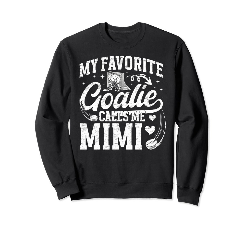My Favorite Ice Hockey Goalie Mimi Sweatshirt - Minimalist Print Men Women