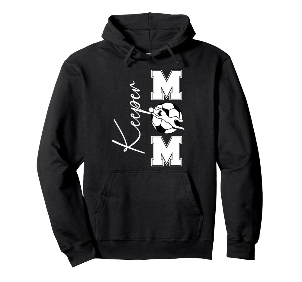 Soccer Keeper Mom Soccer Hoodie - Casual Everyday Wear for Adults