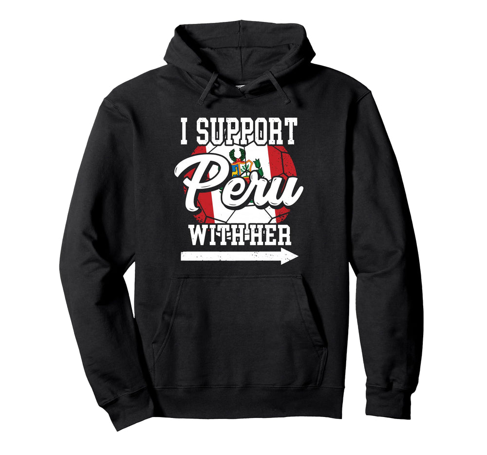 Funny Sports Support Peru Her Gift Hoodie - Fun Novelty Design Unisex