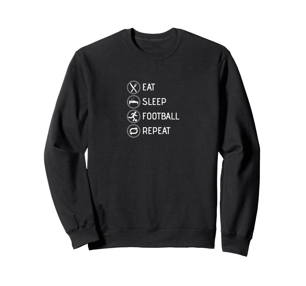 Eat Sleep Football Repeat Soccer Sweatshirt - Aesthetic Graphic Men Women