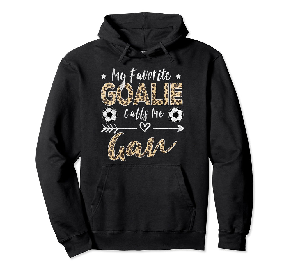 My Favorite Goalie Calls Me Gan Soccer Hoodie - Trendy Graphic for Adults
