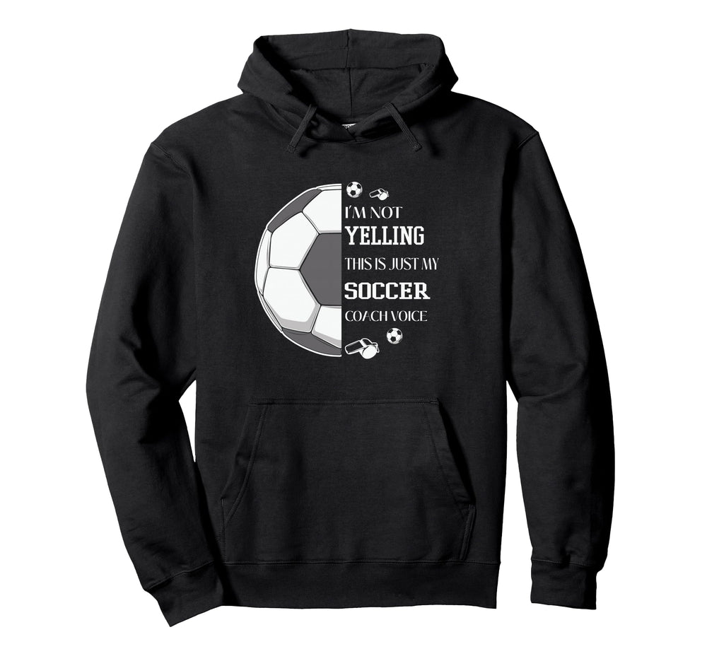 Im Not Yelling This Is Just My Soccer Hoodie - Minimalist Print Men Women