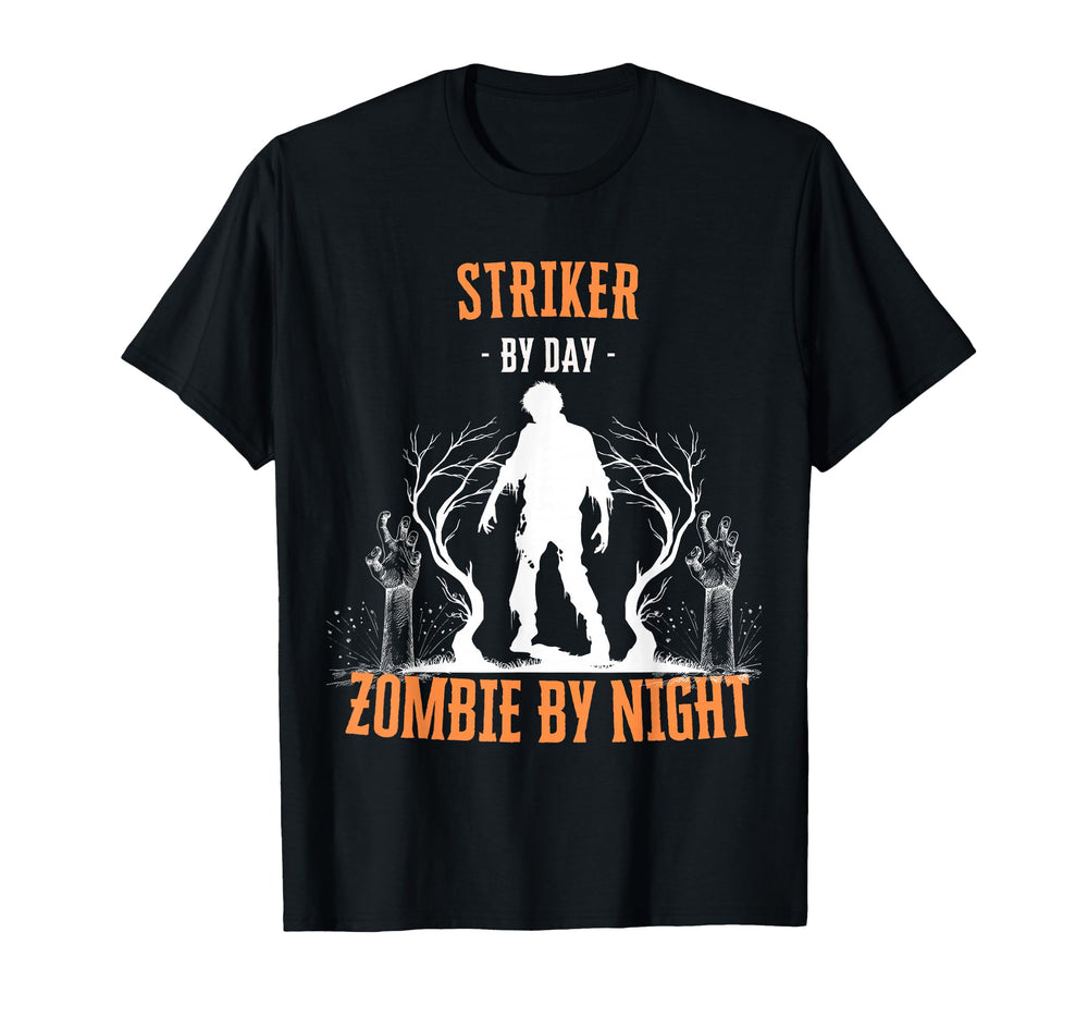 Striker Day Zombie Night Funny T-Shirt - Fun Novelty Design Men Women