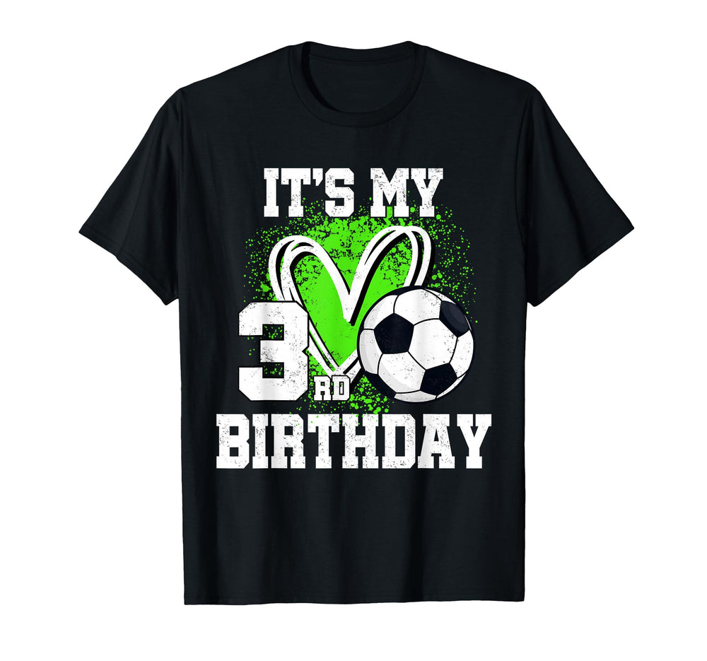 Its My 3Rd Birthday Soccer Ball 3 Year T-Shirt - Unique Graphic Men Women