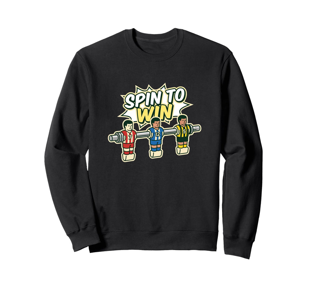 Spin To Win Foosball Player Sweatshirt - Casual Everyday Wear for Adults