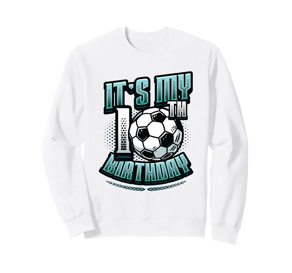 10Th Birthday Soccer Birthday Sweatshirt - Minimalist Print Men Women