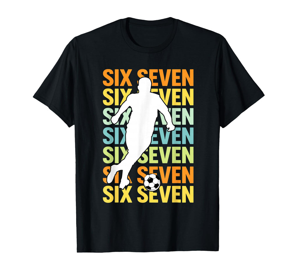 Six Seven Soccer Player T-Shirt - Trendy Graphic for Adults