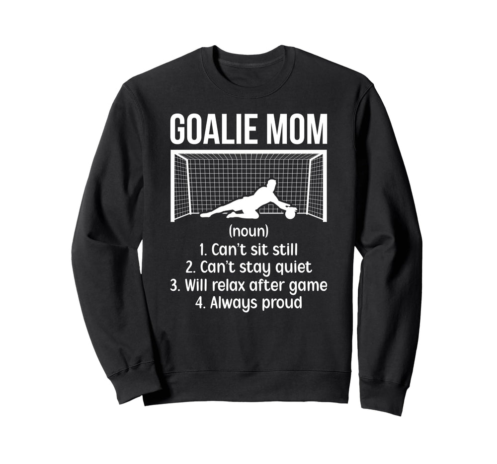 Soccer Goalkeeper Mom Definition Sweatshirt - Novelty Apparel Men Women