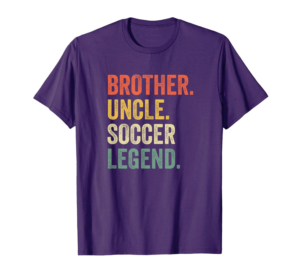 Brother Uncle Soccer Legend Player Coach T-Shirt - Aesthetic Graphic Unisex