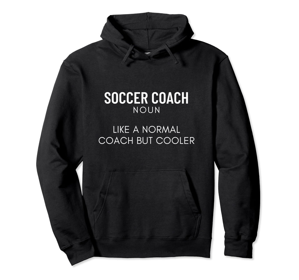 Soccer Coach Definition Funny Soccer Hoodie - Aesthetic Graphic for Adults