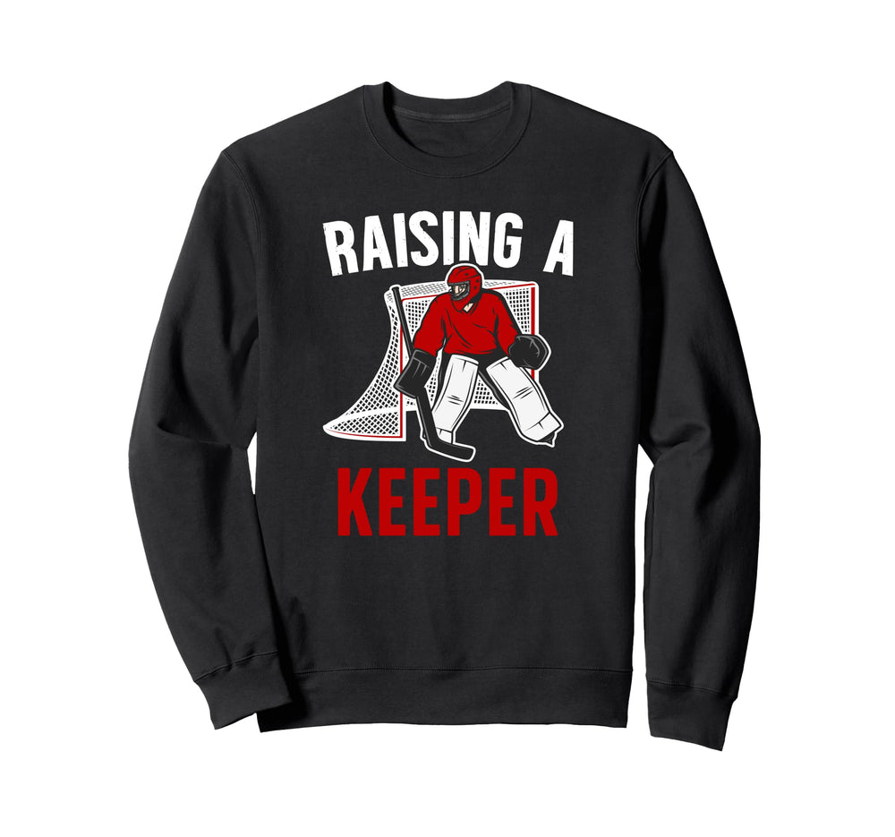 Raising Hockey Keeper Dad Hockey Sweatshirt - Casual Everyday Wear Unisex