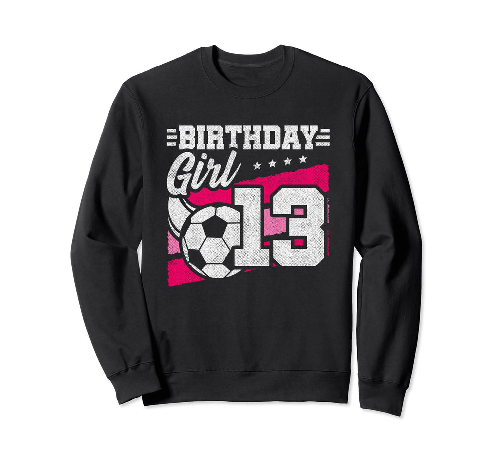 13 Year Old Birthday Soccer Party Sweatshirt - Graphic Print for Adults