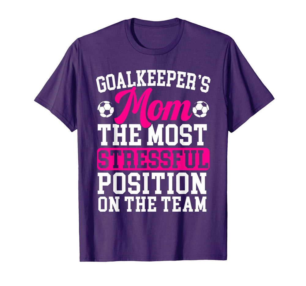 Goalkeepers Mom Mothers Day Sport T-Shirt - Fun Novelty Design Unisex