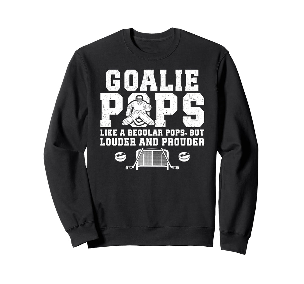 Hockey Goalie Pops Ice Hockey Keeper Sweatshirt - Trendy Graphic Men Women