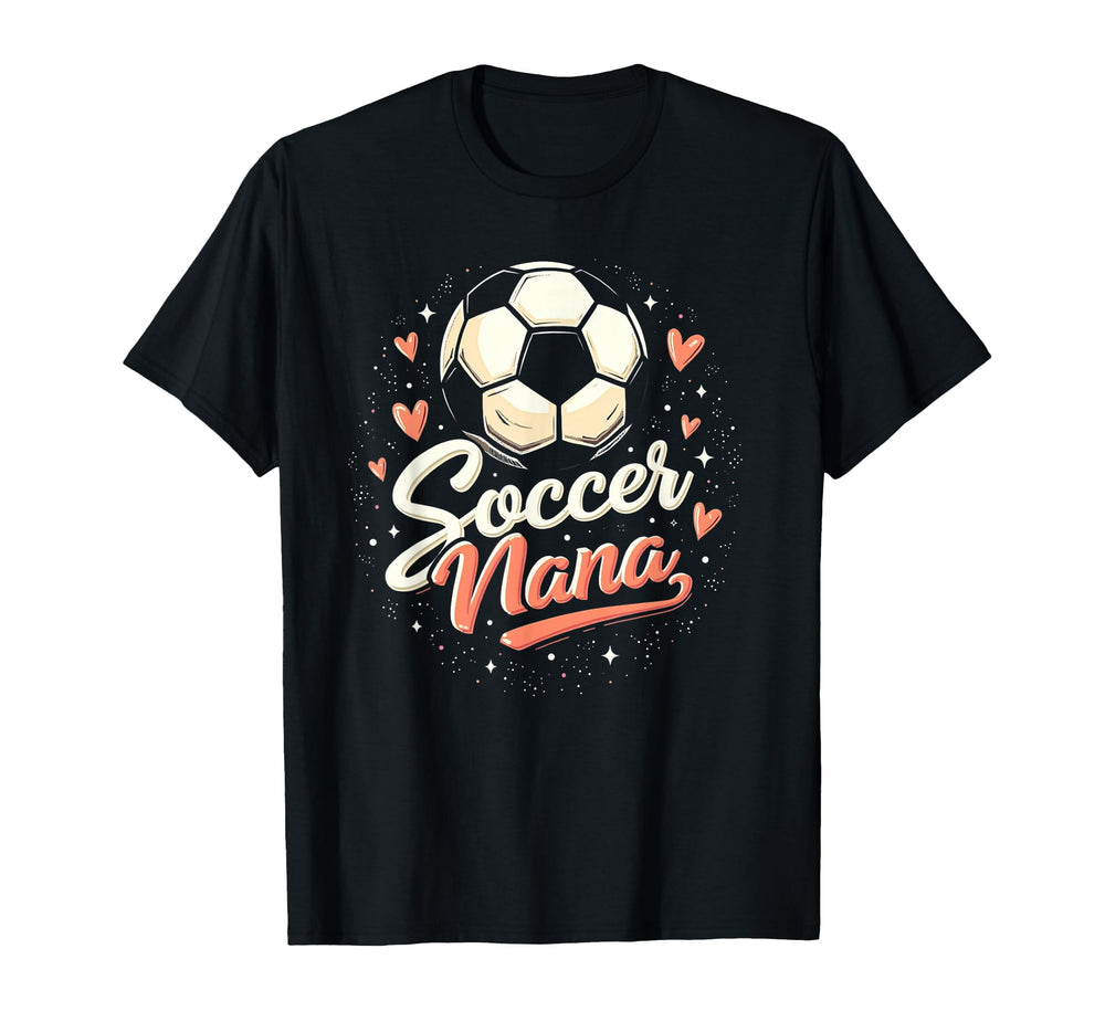 Proud Soccer Nana Funny Grandma Lover T-Shirt - Novelty Apparel for Adults