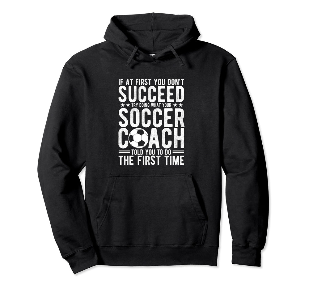 If First You Dont Succeed Try Doing Hoodie - Streetwear Style for Adults