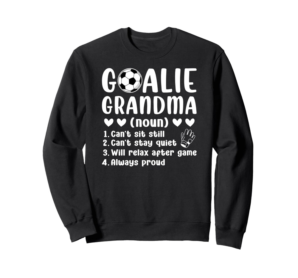 Soccer Goalie Grandma Definition Sweatshirt - Novelty Apparel Unisex