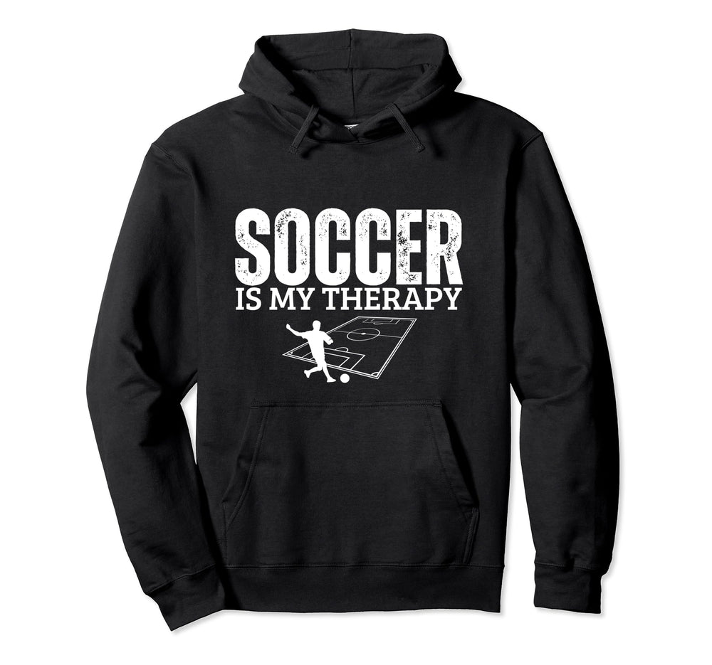 Soccer Is My Therapy Funny Soccer Hoodie - Aesthetic Graphic for Adults
