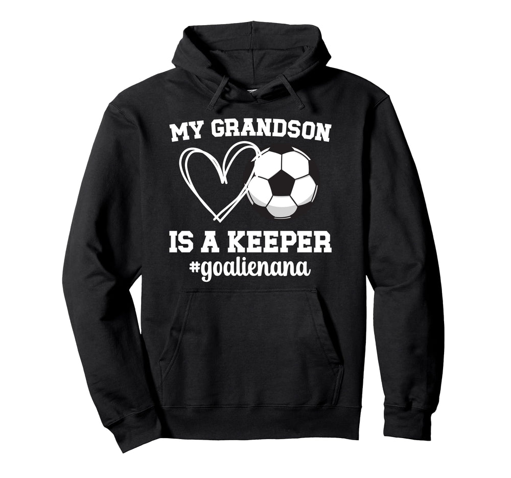 Proud Soccer Goalie Nana Soccer Hoodie - Casual Everyday Wear Men Women