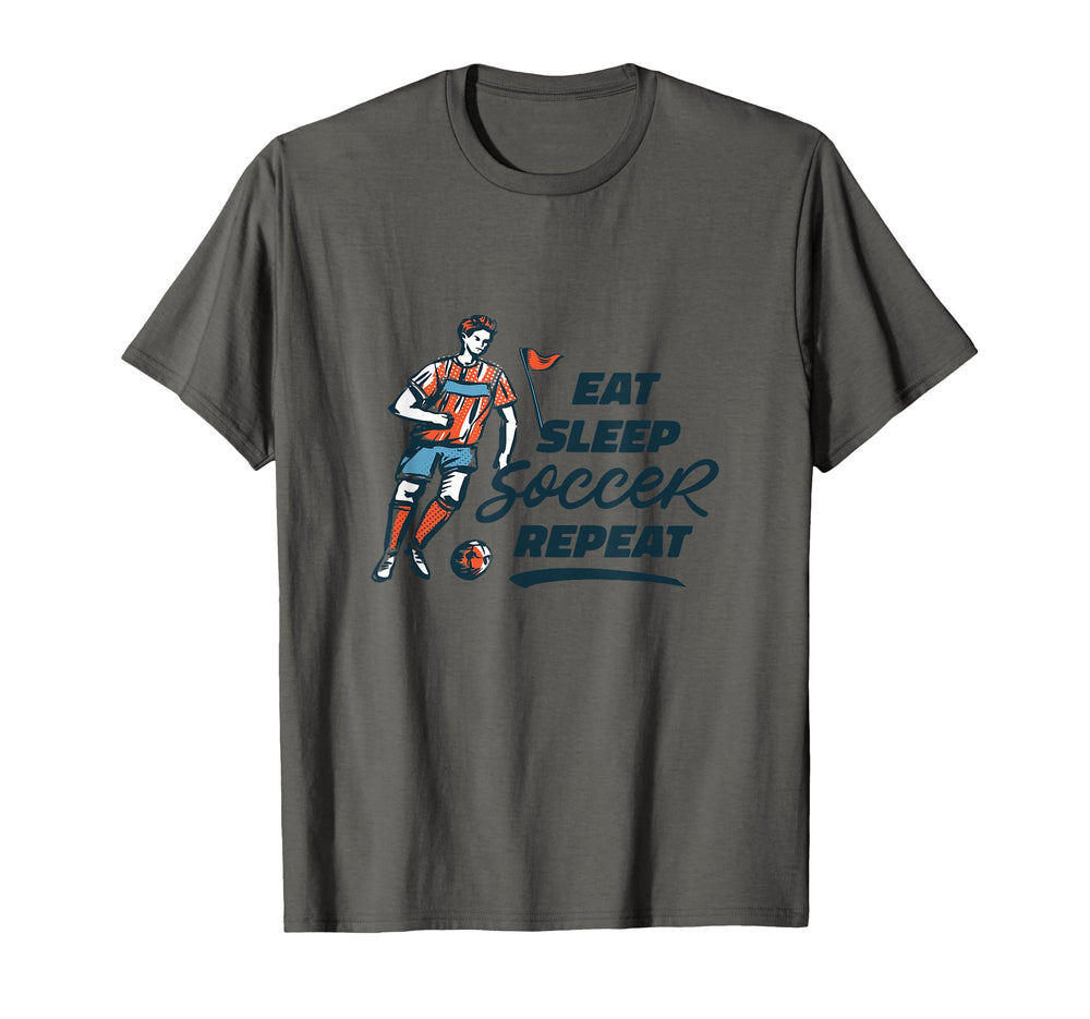 Eat Sleep Soccer Repeat Funny Soccer T-Shirt - Streetwear Style Unisex