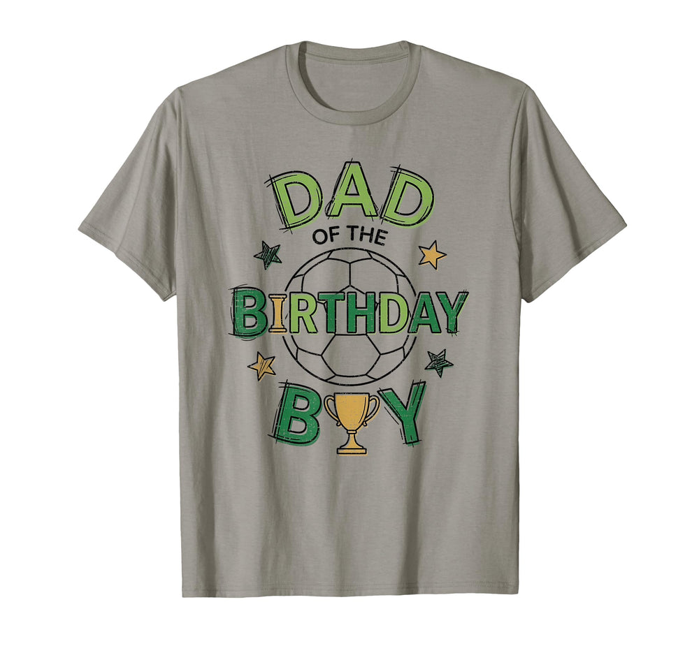 Dad Birthday Soccer Theme Celebration T-Shirt - Aesthetic Graphic Unisex