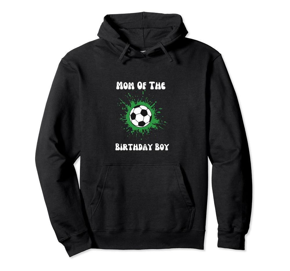 Soccer Birthday Birthday Mom Soccer Hoodie - Fun Novelty Design for Adults