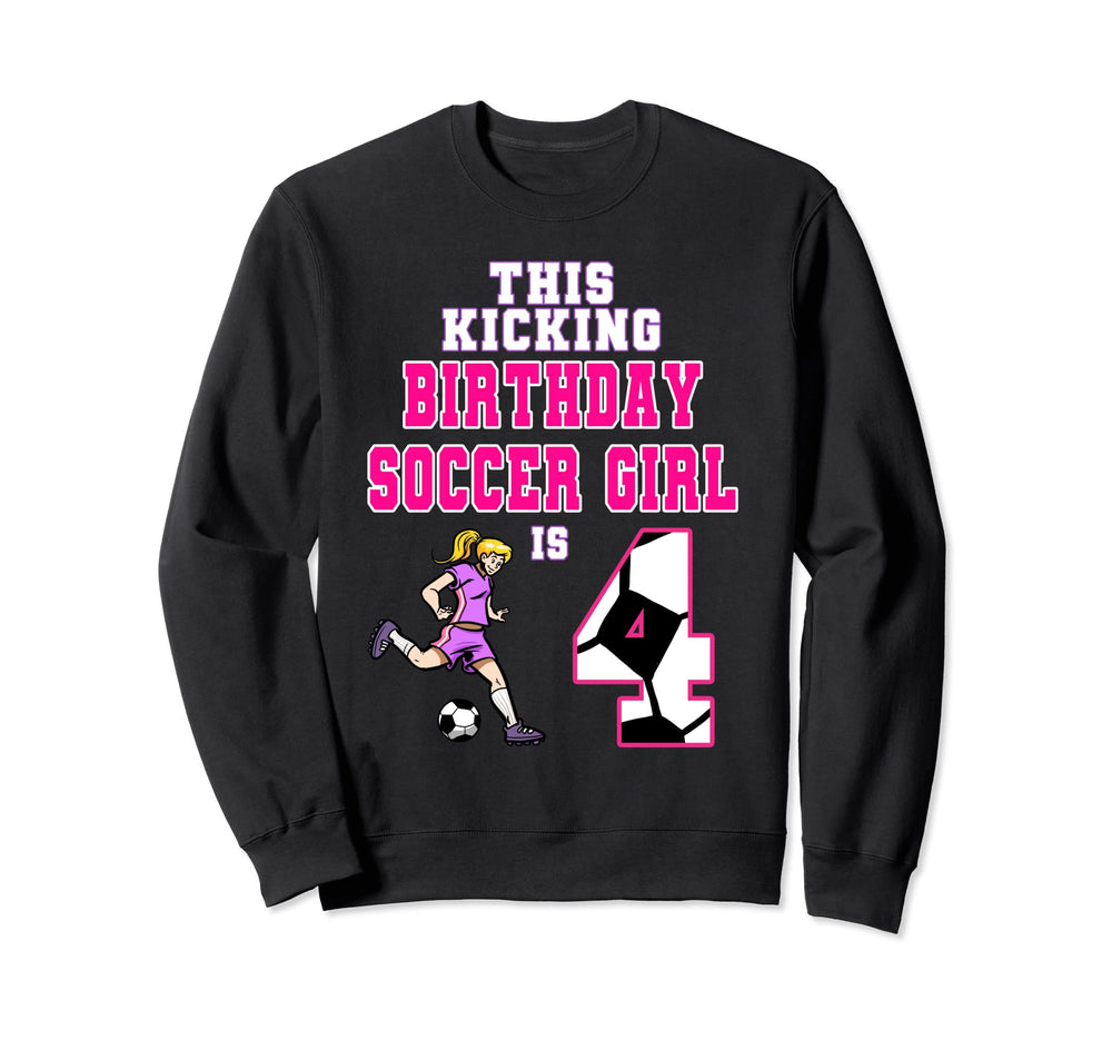 This Birthday Soccer Is 4 Soccer Theme Sweatshirt - Novelty Apparel Unisex