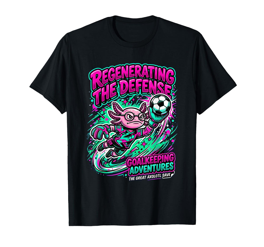 Regenerating Defense Axolotl Goalie Soccer T-Shirt - Graphic Print Unisex