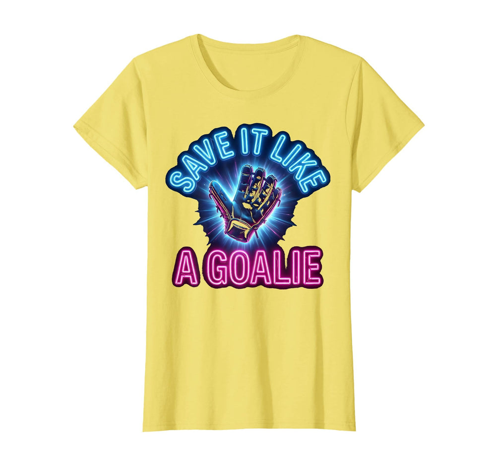 Save It Like Goalie Soccer T-Shirt - Unique Graphic for Adults