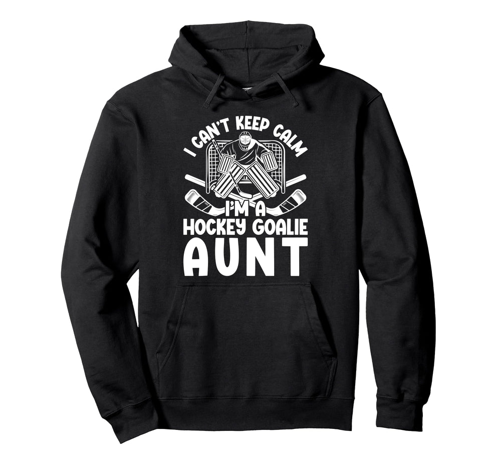 Im Hockey Goalie Aunt Ice Hockey Hoodie - Custom Art Print Men Women