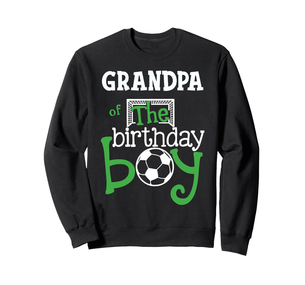 Grandpa Birthday Soccer Player Sweatshirt - Fun Novelty Design Unisex