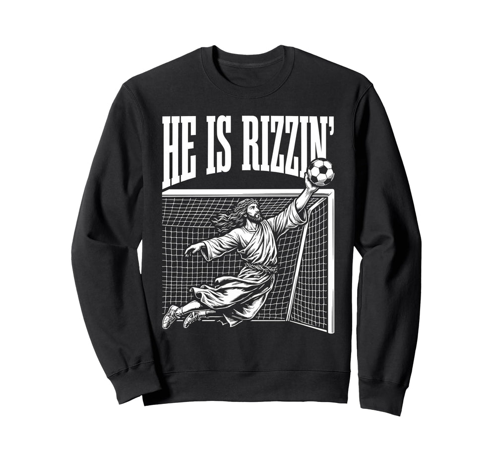 Easter He Is Rizzin Funny Sweatshirt - Streetwear Style Men Women