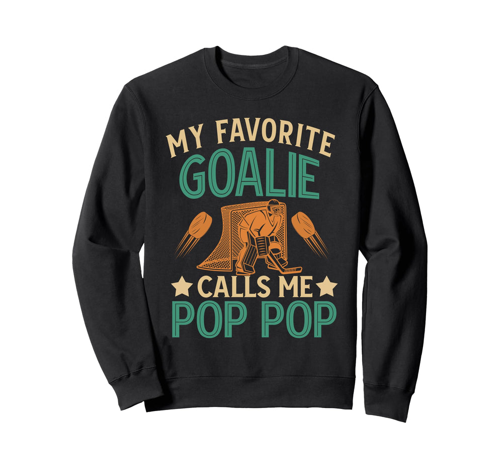 Favorite Ice Hockey Goalie Pop Pop Ice Sweatshirt - Unique Graphic Unisex