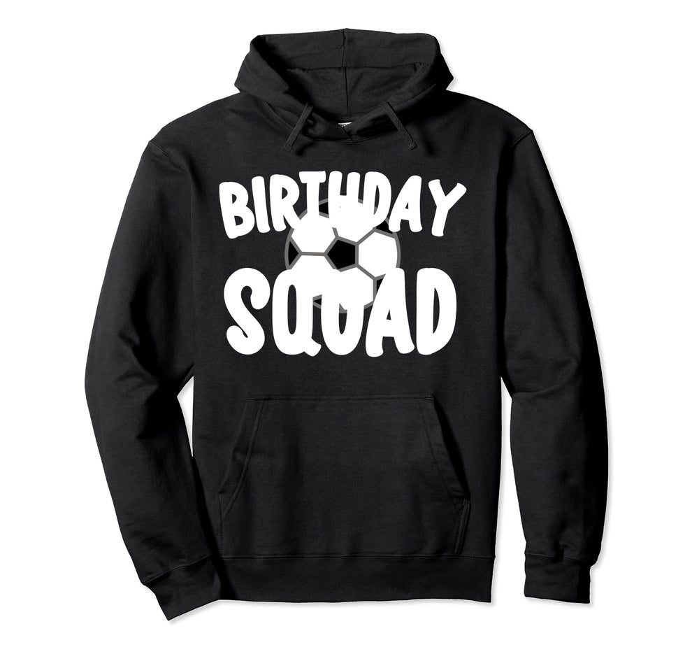 Birthday Squad Soccer Party Surprise Hoodie - Trendy Graphic for Adults
